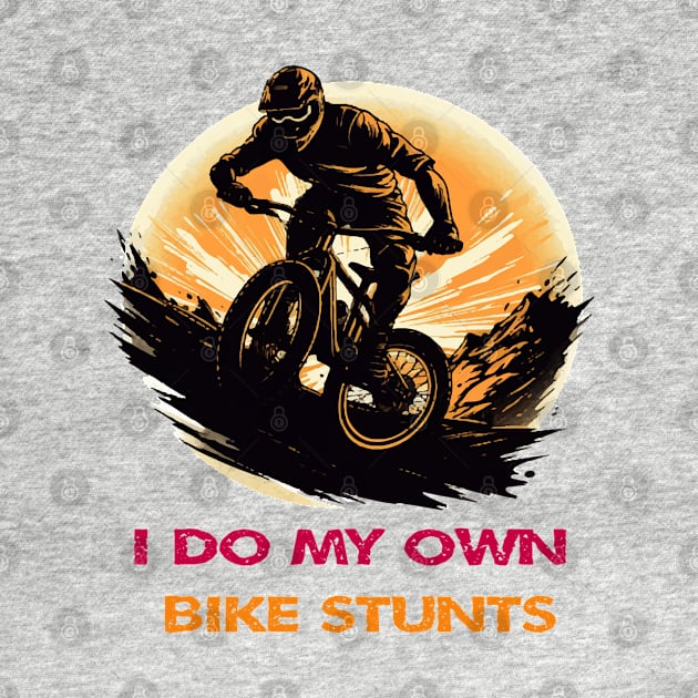 i do my own bike stunts by ArtfulDesign